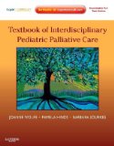Textbook of Interdisciplinary Pediatric Palliative Care Expert Consult Premium Edition - Enhanced Online Features and Print  9781437702620 Front Cover