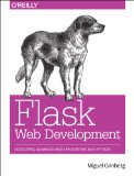 Flask Web Development Developing Web Applications with Python  9781449372620 Front Cover