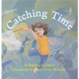 Catching Time 2010 9781554551620 Front Cover