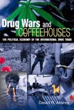 Drug Wars and Coffeehouses The Political Economy of the International Drug Trade cover art