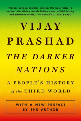 Darker Nations A People's History of the Third World  9781620977620 Front Cover