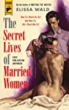 Secret Lives of Married Women 2013 9781781162620 Front Cover