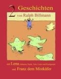 Zwei Geschichten Mit Lena, Johanna, Paula, Toto, Lotto und Kunigunde und Franz Dem Mistkäfer 2008 9783837025620 Front Cover