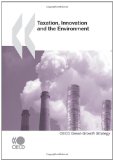 Taxation, Innovation and the Environment 2011 9789264087620 Front Cover