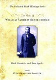Works of William Sanders Scarborough Black Classicist and Race Leader  9780195309621 Front Cover