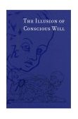 Illusion of Conscious Will  cover art