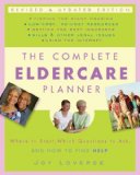 Complete Eldercare Planner, Revised and Updated Edition Where to Start, Which Questions to Ask, and How to Find Help 2009 9780307409621 Front Cover