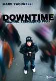 Downtime Teaching Teens to Pray cover art