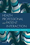 Health Professional and Patient Interaction 9th 9780323533621 Front Cover