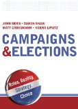 Campaigns and Elections Rules, Reality, Strategy, Choice  9780393932621 Front Cover
