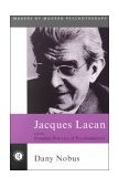 Jacques Lacan and the Freudian Practice of Psychoanalysis  9780415179621 Front Cover