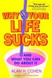 Why Your Life Sucks And What You Can Do about It cover art