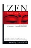 Zen Tradition and Transition - A Sourcebook by Contemporary Zen Masters and Scholars cover art