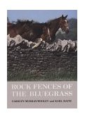 Rock Fences of the Bluegrass  9780813117621 Front Cover