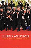 Celebrity and Power Fame in Contemporary Culture cover art