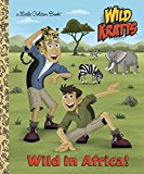 Wild in Africa! (Wild Kratts)  9781101938621 Front Cover