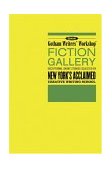 Gotham Writers' Workshop Fiction Gallery Exceptional Short Stories Selected by New York's Acclaimed Creative Writing School  9781582344621 Front Cover