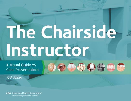 The Chairside Instructor A Visual Guide to Case Presentations 12th 9781684471621 Front Cover