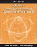 Explorations in College Algebra and Trigonometry Using the TI 83/83 Plus/84 Plus/86 3rd 2004 Revised  9780534422622 Front Cover