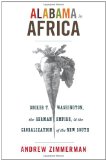Alabama in Africa Booker T. Washington, the German Empire, and the Globalization of the New South  9780691123622 Front Cover