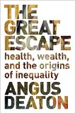 Great Escape Health, Wealth, and the Origins of Inequality  9780691165622 Front Cover