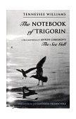 Notebook of Trigorin A Free Adaptation of Anton Chekov's The Sea Gull 1997 9780811213622 Front Cover