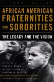 African American Fraternities and Sororities The Legacy and the Vision 2nd 9780813136622 Front Cover
