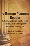 A Roman Women Reader: Selections from the 2nd Century Bce- Bce 2nd Century Ce  9780865166622 Front Cover