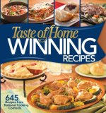 Taste of Home Winning Recipes 645 Recipes from National Cooking Contests 2008 9780898216622 Front Cover