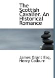 Scottish Cavalier an Historical Romance 2010 9781140356622 Front Cover