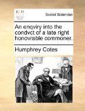 Enqviry into the Condvct of a Late Right Honovrable Commoner 2010 9781170663622 Front Cover