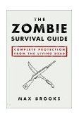 Zombie Survival Guide Complete Protection from the Living Dead 2003 9781400049622 Front Cover