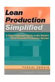 Lean Production Simplified A Plain-Language Guide to the World's Most Powerful Production System 2nd 9781563272622 Front Cover
