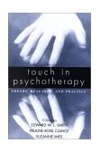 Touch in Psychotherapy Theory, Research, and Practice  9781572306622 Front Cover