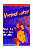 Perfectionism What's Bad about Being Too Good? cover art