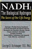 NADH: the Biological Hydrogen The Secret of Our Life Energy 2009 9781591202622 Front Cover