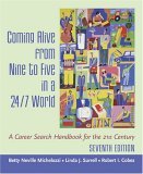 Coming Alive from Nine to Five in a 24/7 World A Career Search Handbook for the 21st Century cover art