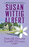 Darling Dahlias and the Eleven O'Clock Lady  9780425260623 Front Cover