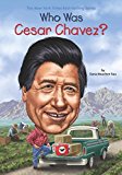 Who Was Cesar Chavez?  9780451533623 Front Cover