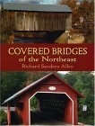 Covered Bridges of the Northeast 2004 9780486436623 Front Cover
