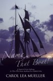 Name That Boat! A Nautical Trivia Challenge for Those Who Enjoy Anything Even Slightly Salty 2006 9780595349623 Front Cover