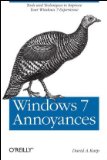 Windows 7 Annoyances Tips, Secrets, and Solutions 2010 9780596157623 Front Cover