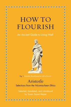 How to Flourish An Ancient Guide to Living Well  9780691238623 Front Cover