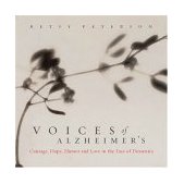 Voices of Alzheimer's Courage, Humor, Hope, and Love in the Face of Dementia 2004 9780738209623 Front Cover