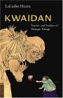Kwaidan Stories and Studies of Strange Things cover art
