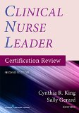 Clinical Nurse Leader Certification Review, Second Edition 2nd 9780826137623 Front Cover