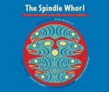 Spindle Whorl A Story and Activity Book for Ages 8 - 10 2nd 2011 9780882407623 Front Cover