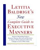 Letitia Balderige's New Complete Guide to Executive Manners 1993 9780892563623 Front Cover