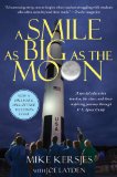 Smile As Big As the Moon A Special Education Teacher, His Class, and Their Inspiring Journey Through U. S. Space Camp cover art