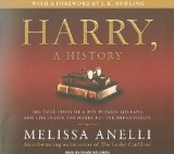 Harry, a History: The True Story of a Boy Wizard, His Fans, and Life Inside the Harry Potter Phenomenon: Library Edition 2009 9781400141623 Front Cover